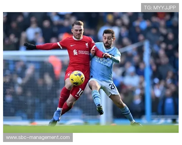 英超争冠形势白热化，曼城与利物浦竞争力增强值得关注