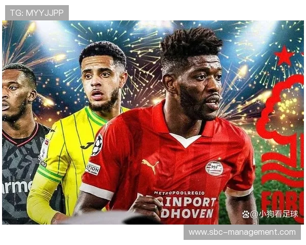 诺丁汉森林转会窗引援策略与阵容调整分析